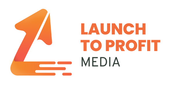 Launch To Profit Media